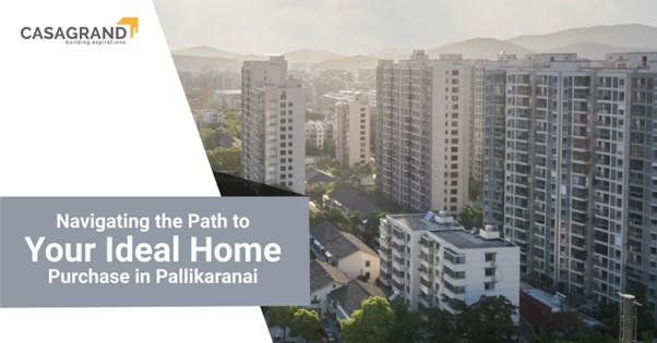 Ultimate Guide for Buying Home in Pallikaranai