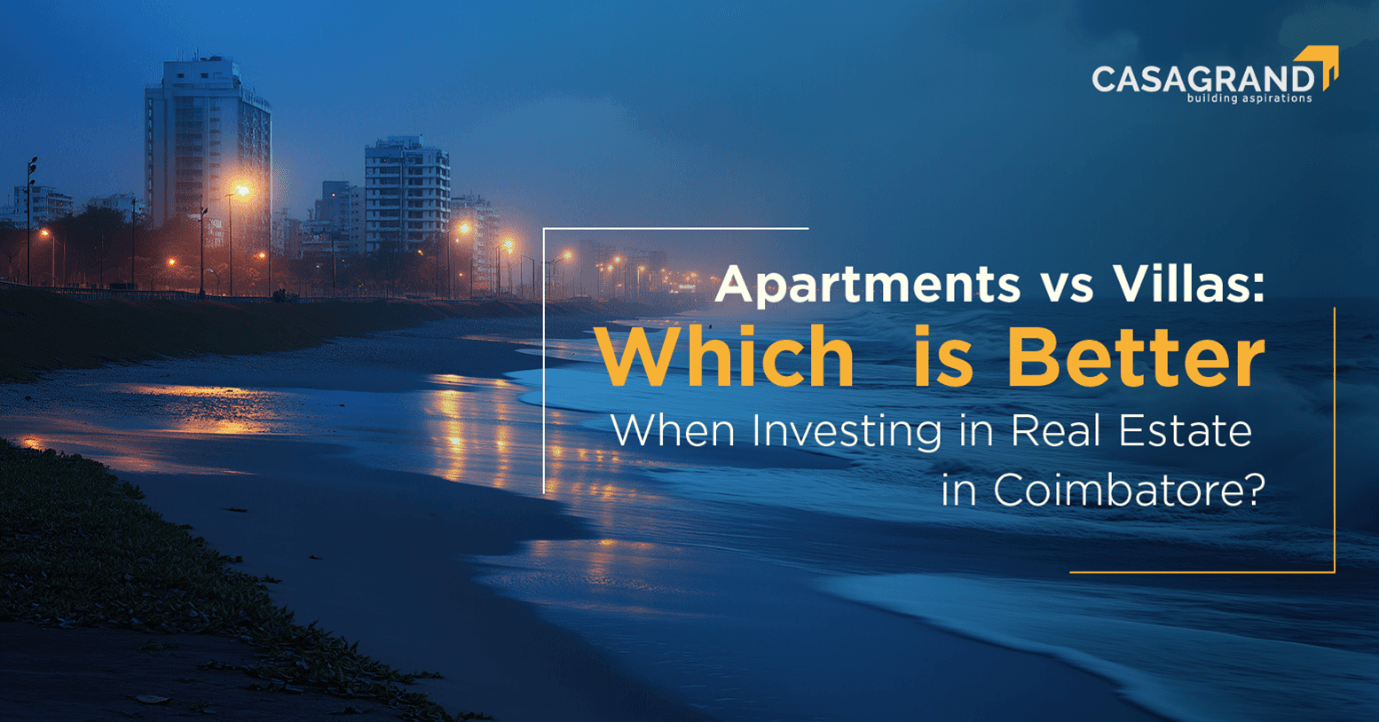 Investing in Coimbatore: Apartments vs. Villas
