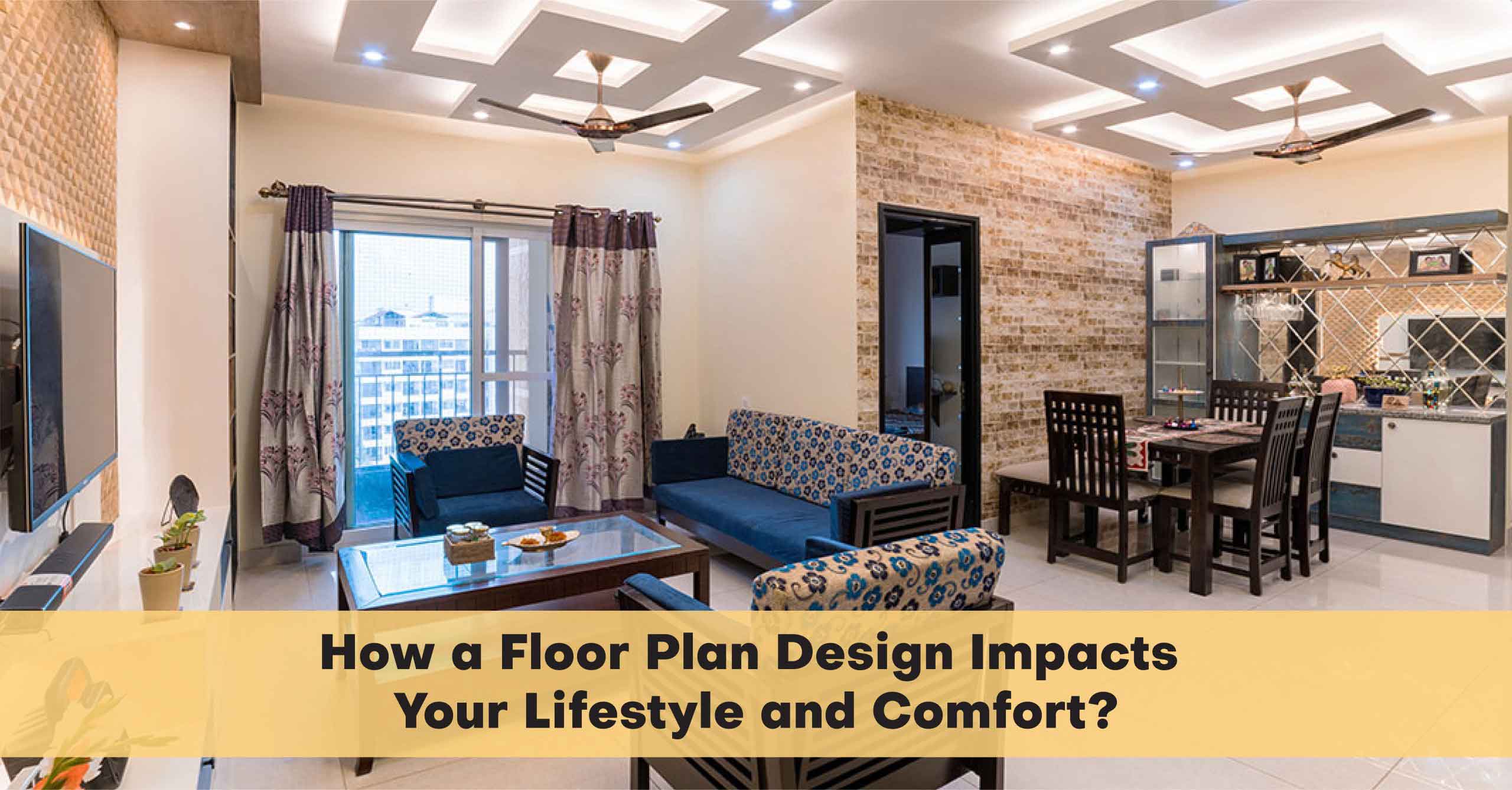 How a Floor Plan Design in a Flat in Bangalore Impacts Your Lifestyle and Comfort?