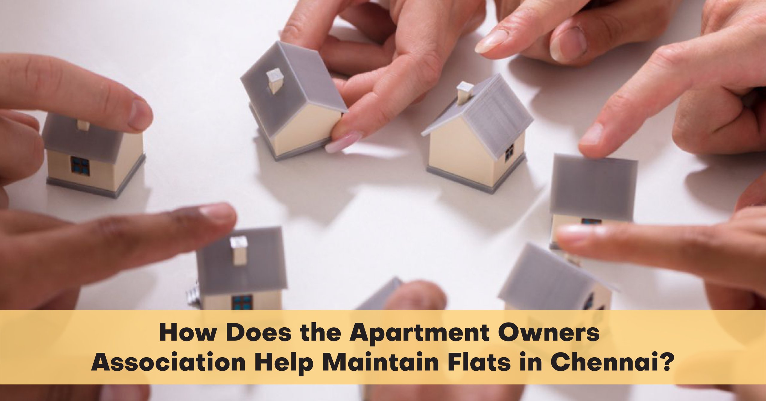 How Does the Apartment Owners Association Help Maintain Flats in Chennai?