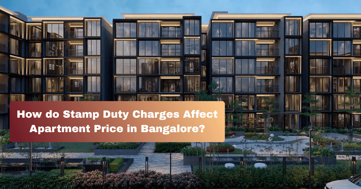 How Do Stamp Duty Charges Affect Apartment Prices in Bangalore?---100204