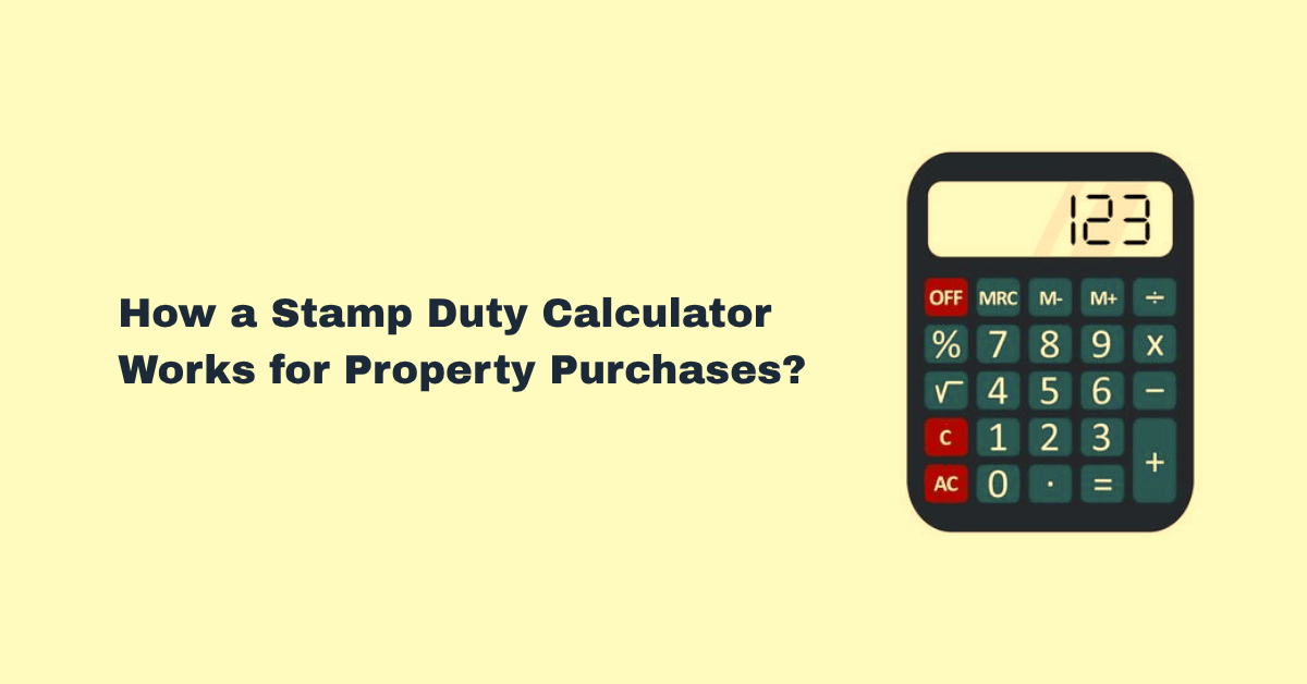 Understanding How a Stamp Duty Calculator Works for Property Purchases---100214