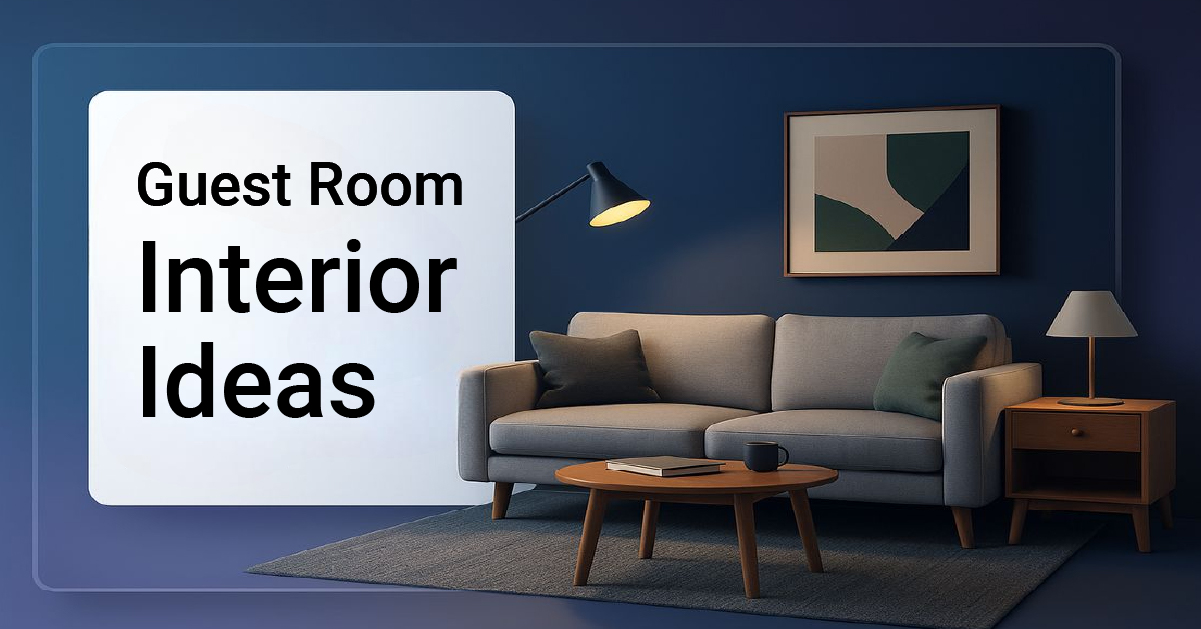 Transform Your Space: Guest Room Interior Ideas for Your Apartment in Chennai