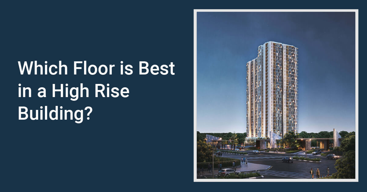 Guide to Selecting the Best Floor in a High-rise Building