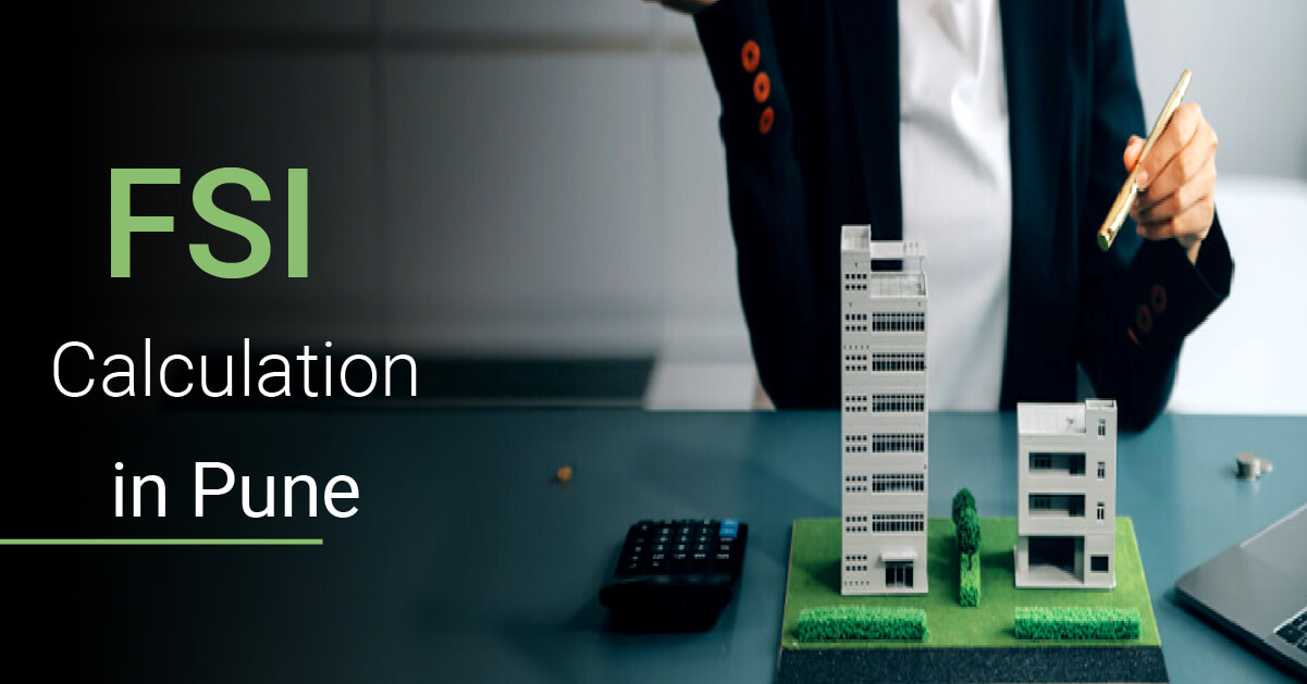 FSI Calculation in Pune: How it Impacts Project Construction