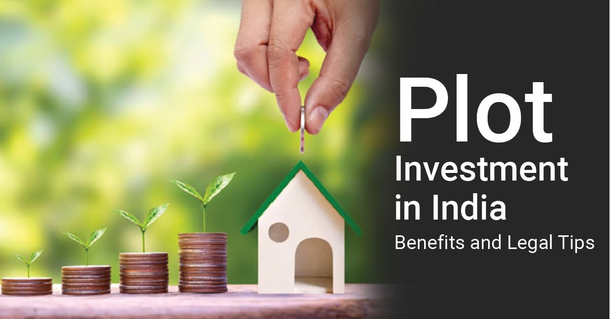 Plot Investment in Chennai: Benefits and Legal Tips